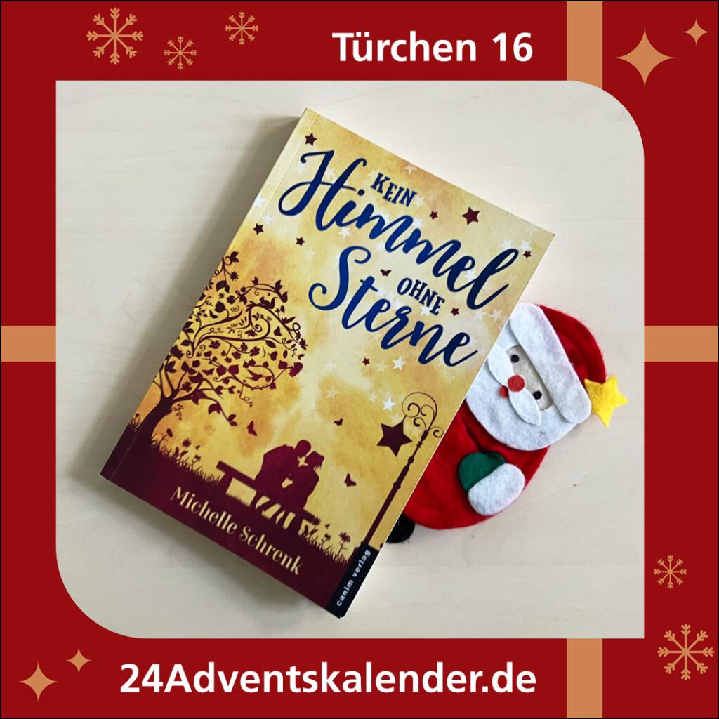 Adventskalendertürchen 16 mit dem Buchhit "Kein Himmel ohne Sterne" der Schriftstellerin Michelle Schrenk.