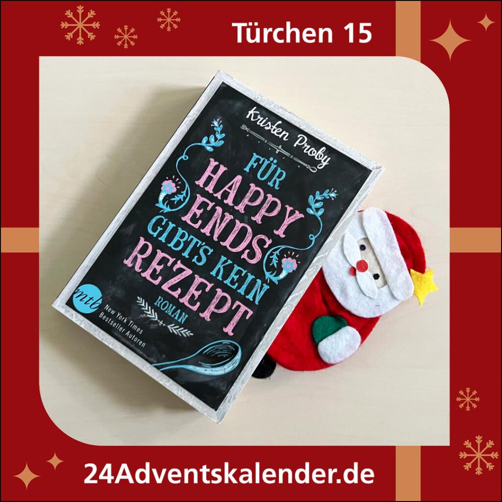 Adventstürchen 15 mit dem Kassenschlager "Für Happy ends gibt's kein Rezept" der Schriftstellerin Kirsten Proby.