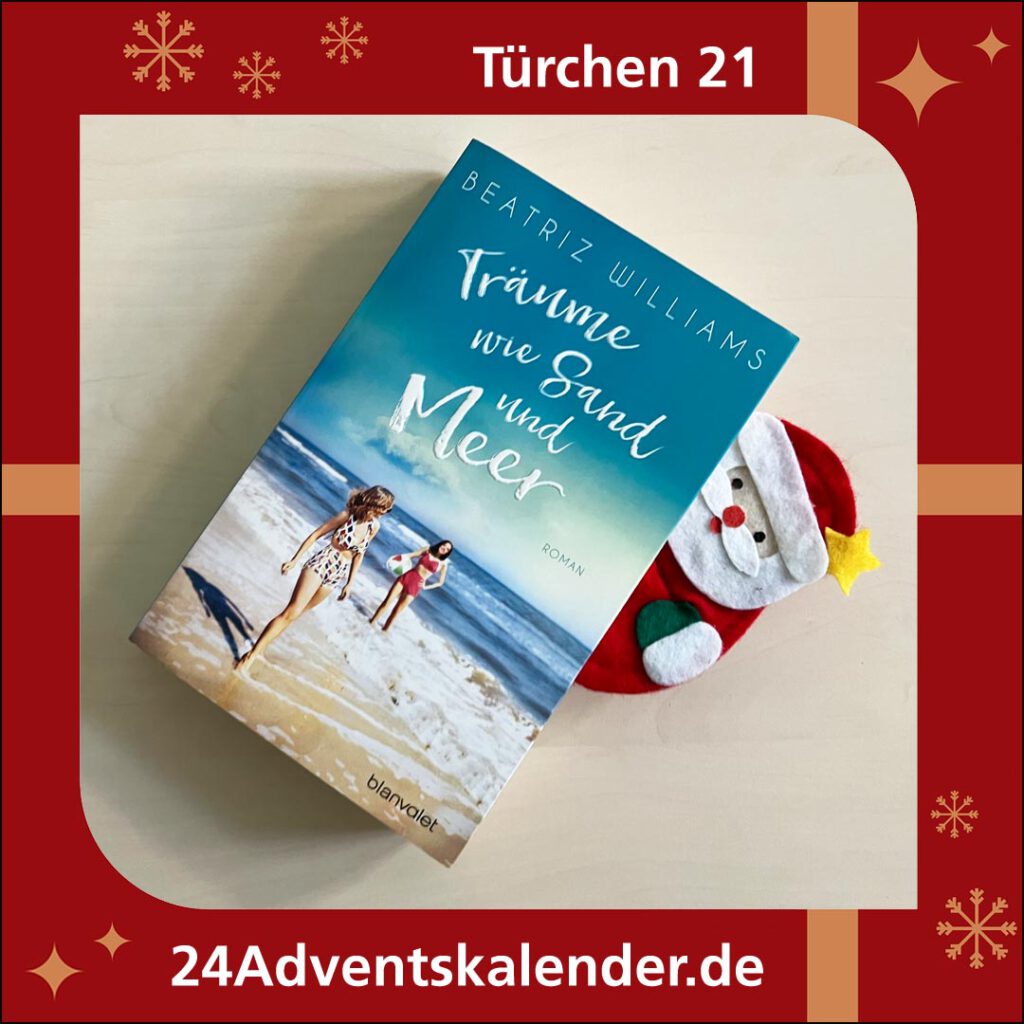 Kalendertürchen 21 mit dem Buchtitel "Träume wie Sand am Meer" der Schriftstellerin Beatriz Williams.