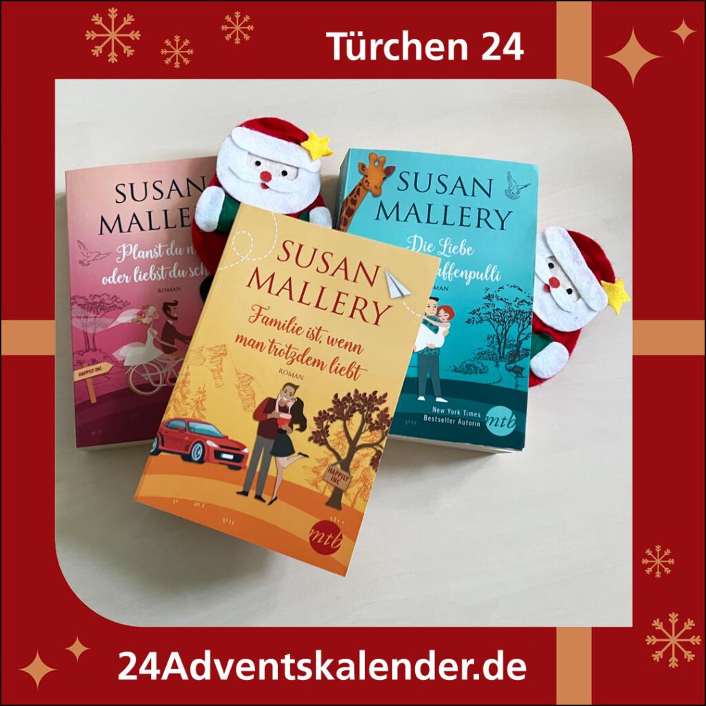 Adventskalendertürchen 24 mit dem Buchhit "Familie ist, wenn man trotzdem liebt" der Schriftstellerin Susan Mallery.