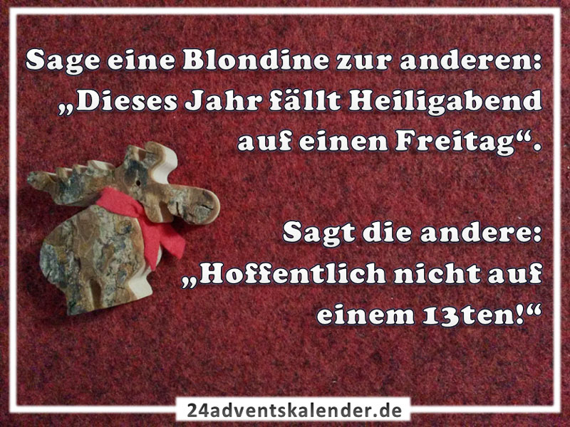 Scherz am Heiligabend von der Blondine, die am Freitag für Lacher sorgt und die Feststimmung hebt.